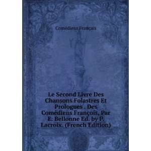   Ed. by P. Lacroix. (French Edition) ComÃ©diens FranÃ§ais Books