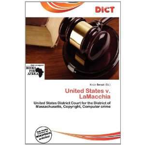  United States v. LaMacchia (9786200506283) Knútr Benoit Books