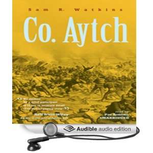 Co. Aytch The Classic Memoir of the Civil War by a Confederate 
