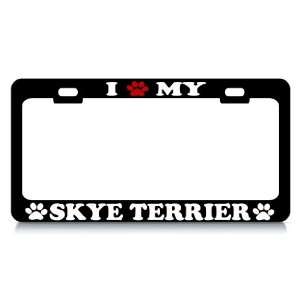  I LOVE MY SKYE TERRIER Dog Pet Auto License Plate Frame 