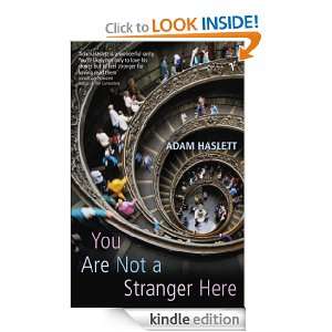 You Are Not A Stranger Here? Adam Haslett  Kindle Store