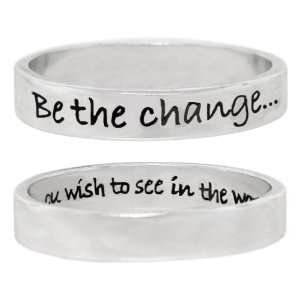   Be The Change You Wish To See in the World Ring, Size 9 Jewelry