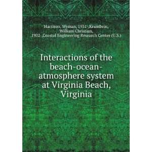  Interactions of the beach ocean atmosphere system at Virginia Beach 