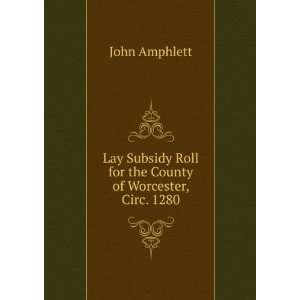  Lay Subsidy Roll for the County of Worcester, Circ. 1280 