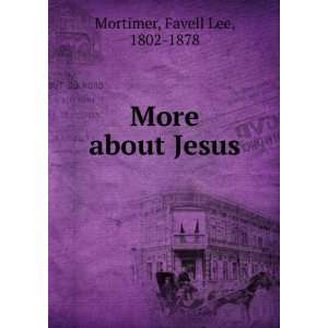  More about Jesus Favell Lee, 1802 1878 Mortimer Books