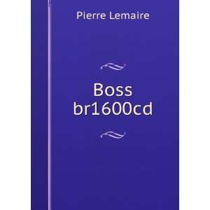  Boss br1600cd Pierre Lemaire Books