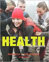 Health The Basics, (032180404X), Rebecca J. Donatelle, Textbooks 