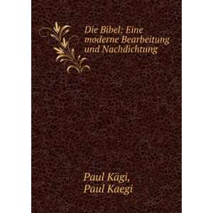  Die Bibel Eine moderne Bearbeitung und Nachdichtung Paul 