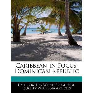   in Focus Dominican Republic (9781240905287) Lily Welsh Books