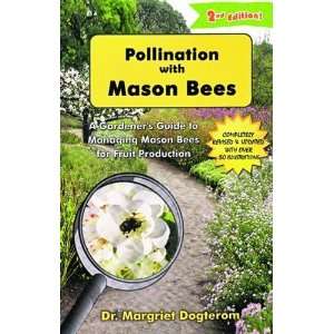 Pollination with Mason BeesA Gardeners Guide to Managing Mason Bees 