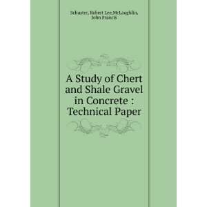  A Study of Chert and Shale Gravel in Concrete  Technical 