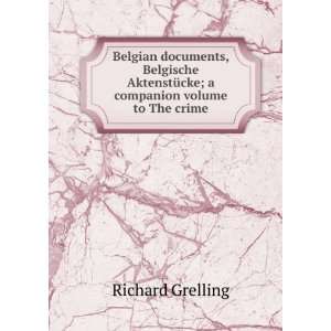  Belgian documents, Belgische AktenstÃ¼cke; a companion 