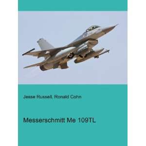  Messerschmitt Me 109TL Ronald Cohn Jesse Russell Books