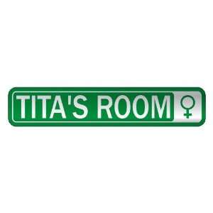   TITA S ROOM  STREET SIGN NAME