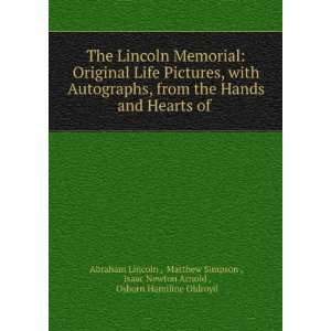 The Lincoln Memorial Original Life Pictures, with Autographs, from 