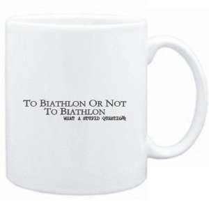  Mug White  To Biathlon or not to Biathlon, what a stupid 