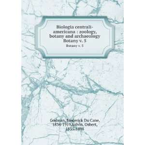 Biologia centrali americana  zoology, botany and archaeology. Botany 