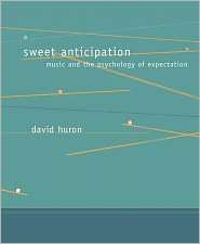 Sweet Anticipation Music and the Psychology of Expectation 