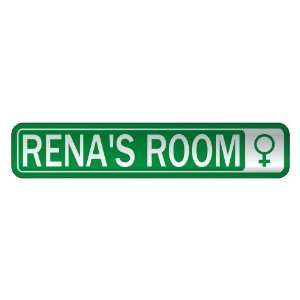   RENA S ROOM  STREET SIGN NAME