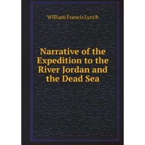  Narrative of the Expedition to the River Jordan and the 