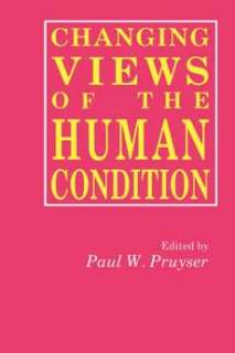 Changing Views of Human Condition NEW by Paul PRUYSER 9780865542303 