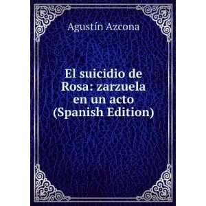  El suicidio de Rosa zarzuela en un acto (Spanish Edition 