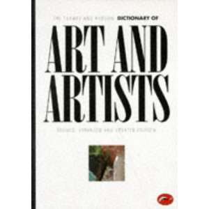  The Thames and Hudson Dictionary of Art and Artists (World 