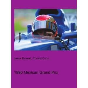  1990 Mexican Grand Prix Ronald Cohn Jesse Russell Books
