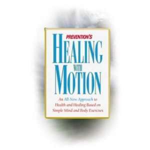  Preventions Healing With Motion An All New Approach to 