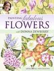 Flowers A to Z With Donna Dewberry More Than 50 Beautiful Blooms You 