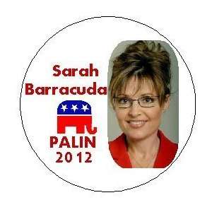  SARAH BARRACUDA PALIN 2012 Political 1.25 MAGNET ~ Red White 