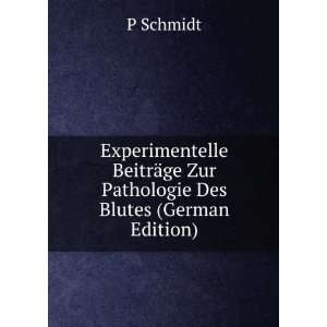   ¤ge Zur Pathologie Des Blutes (German Edition) P Schmidt Books