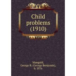   9781275603226) George B. (George Benjamin), b. 1876 Mangold Books