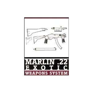  Marlin.22 Exotic Weapons System Book 