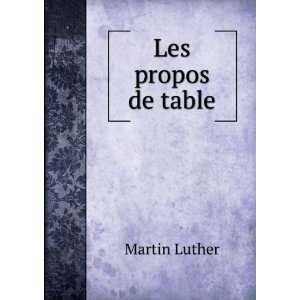  Les propos de table Martin Luther Books
