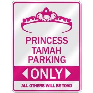   PRINCESS TAMAH PARKING ONLY  PARKING SIGN