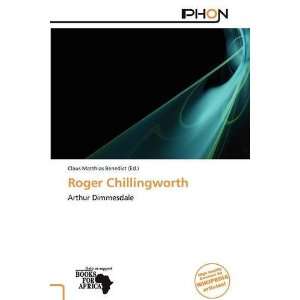    Roger Chillingworth (9786137804322) Claus Matthias Benedict Books