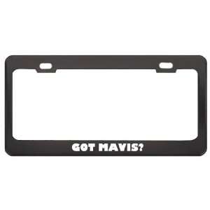 Got Mavis? Career Profession Black Metal License Plate Frame Holder 