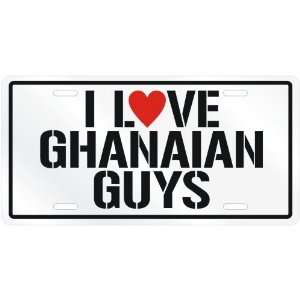  NEW  I LOVE GHANAIAN GUYS  GHANALICENSE PLATE SIGN 