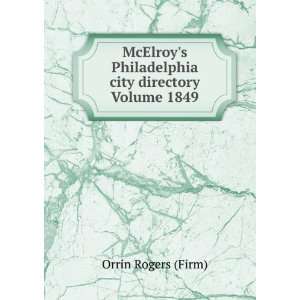  McElroys Philadelphia city directory Volume 1849 Orrin 