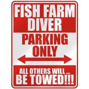 FISH FARM DIVER PARKING ONLY  PARKING SIGN OCCUPATIONS