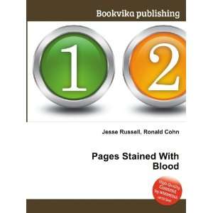  Pages Stained With Blood Ronald Cohn Jesse Russell Books
