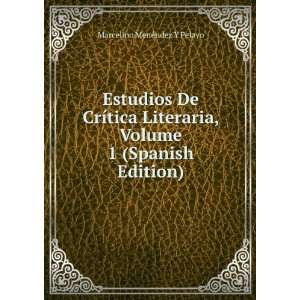   , Volume 1 (Spanish Edition) Marcelino MenÃ©ndez Y Pelayo Books
