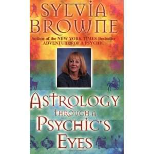   Astrology Through a Psychics Eyes [Paperback] Sylvia Browne Books