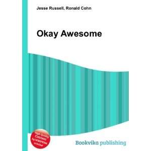  Okay Awesome Ronald Cohn Jesse Russell Books