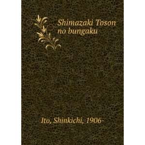 Shimazaki Toson no bungaku Shinkichi, 1906  Ito  Books