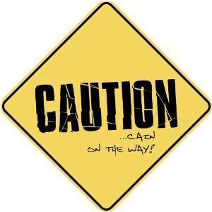   CAUTION  CAIN ON THE WAY  CROSSING SIGN