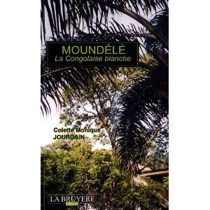   la congolaise blanche (9782750004415) Colette Monique Jourdain Books