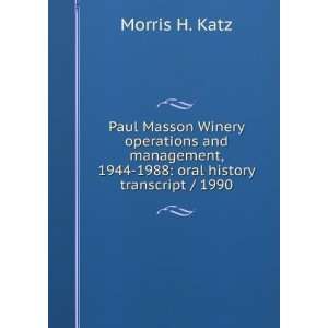   , 1944 1988 oral history transcript / 1990 Morris H. Katz Books
