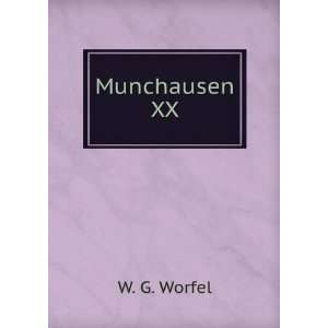  Munchausen XX W. G. Worfel Books